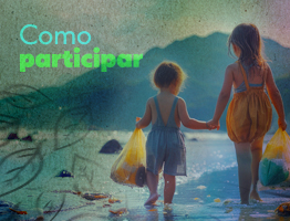 Como participar. Imagem de duas crianças andando de mãos dadas na beira do mar com sacolas plásticas nas mãos.