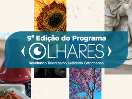 9ª Edição do Programa Olhares Revelando Talentos no Judiciário Catarinense (Audiodescrição). 